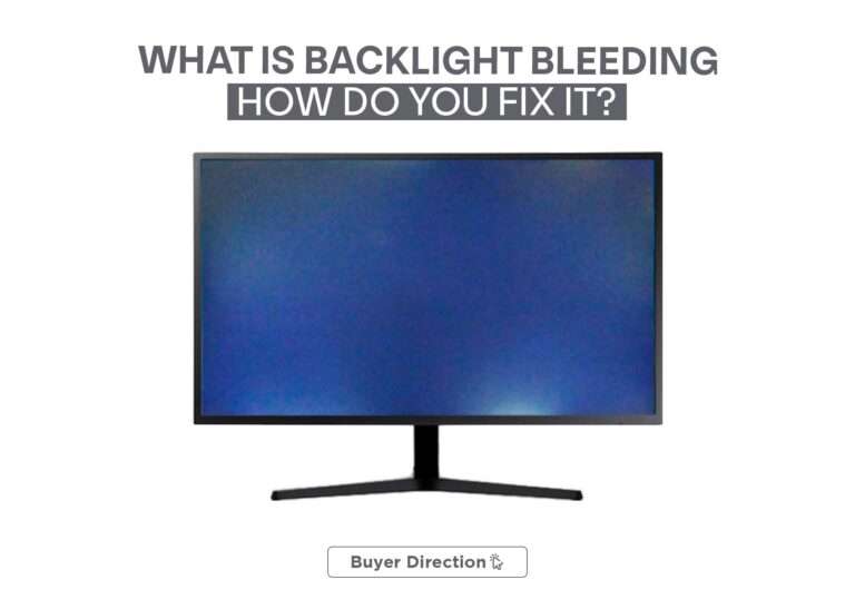 What Is Backlight Bleeding, And How Do You Fix It?