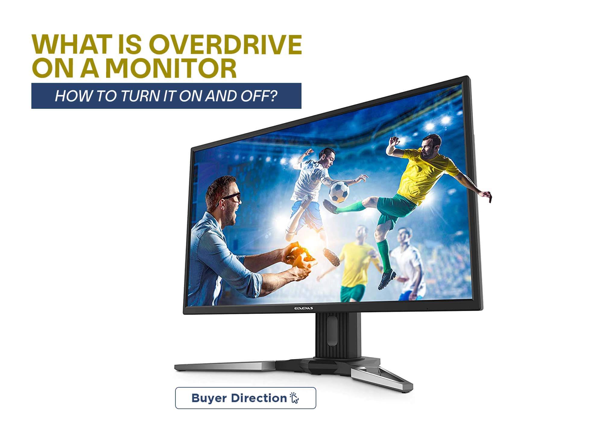 What is Overdrive on a Monitor and How to turn it on and off?
