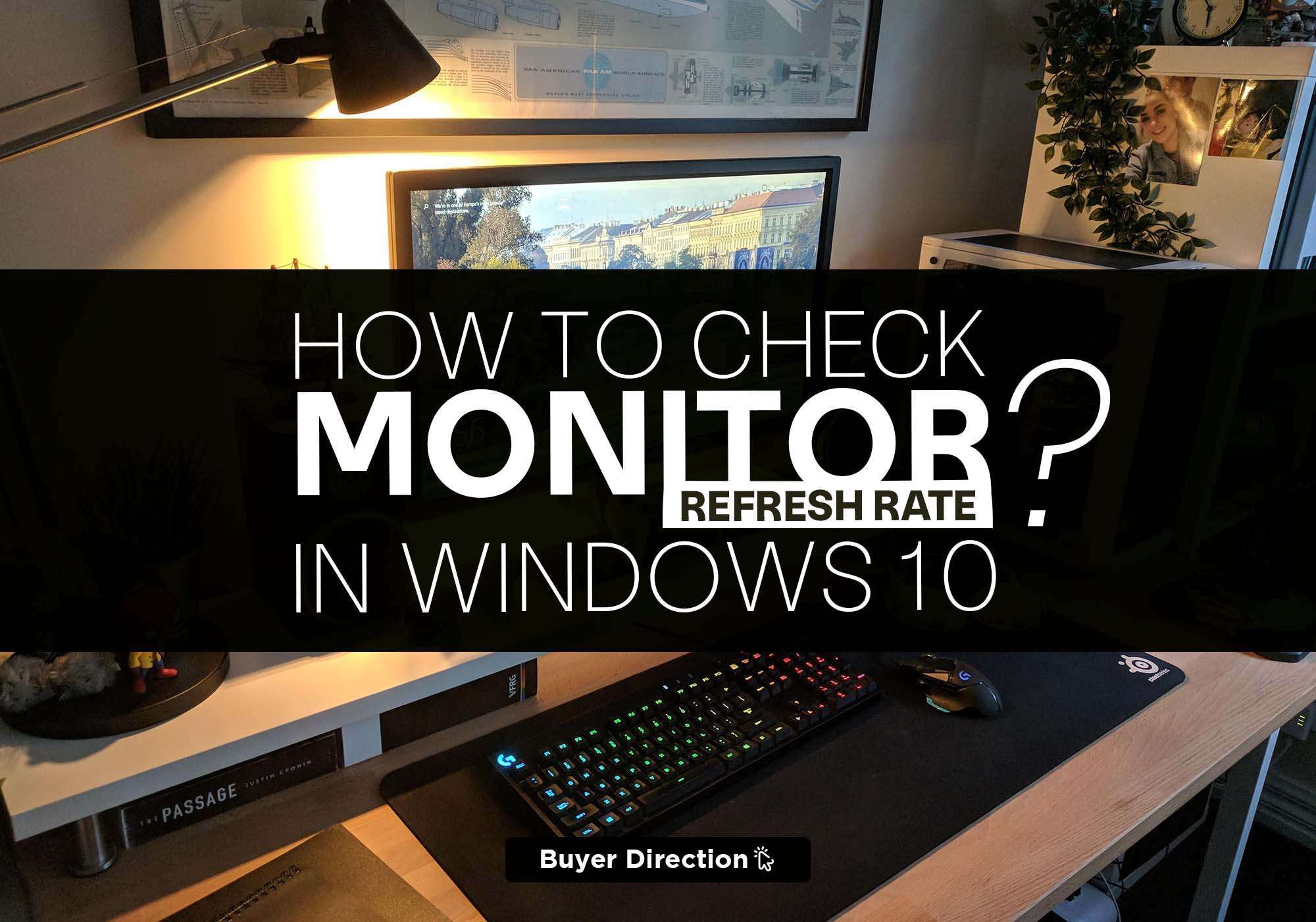 How To Check Monitor Refresh Rate Windows 10?