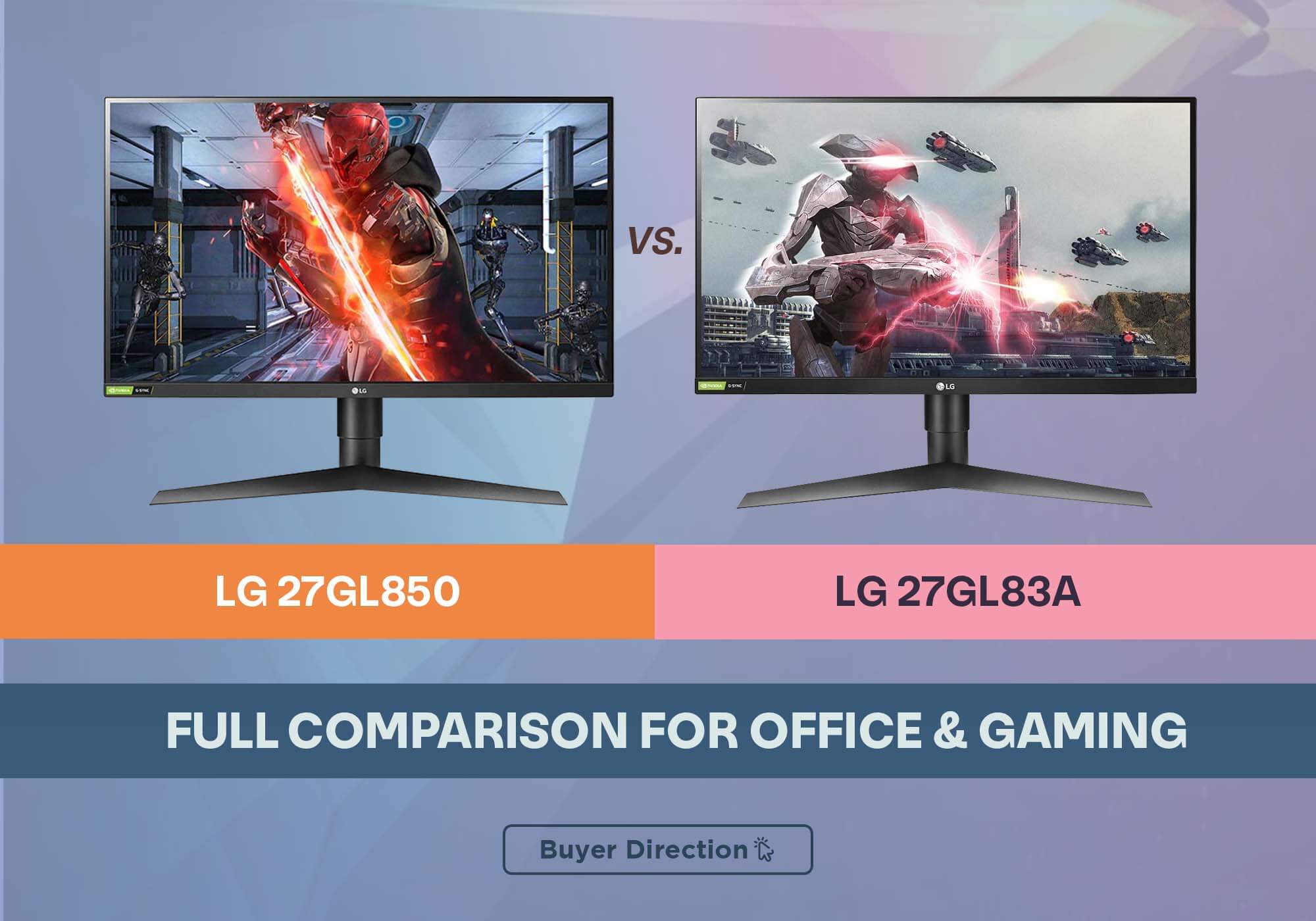LG 27gl850 vs. LG 27gl83a Full Comparison for Office & Gaming