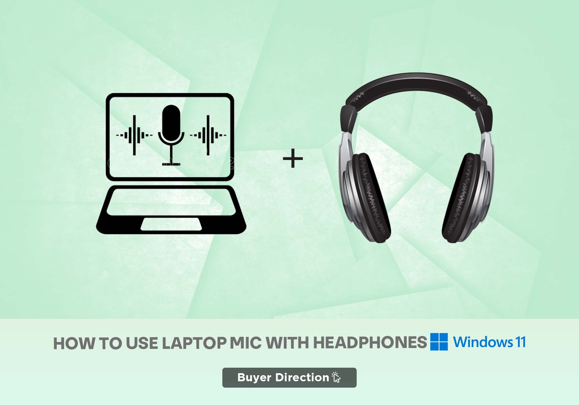 How To Use Laptop Mic With Headphones Windows 11