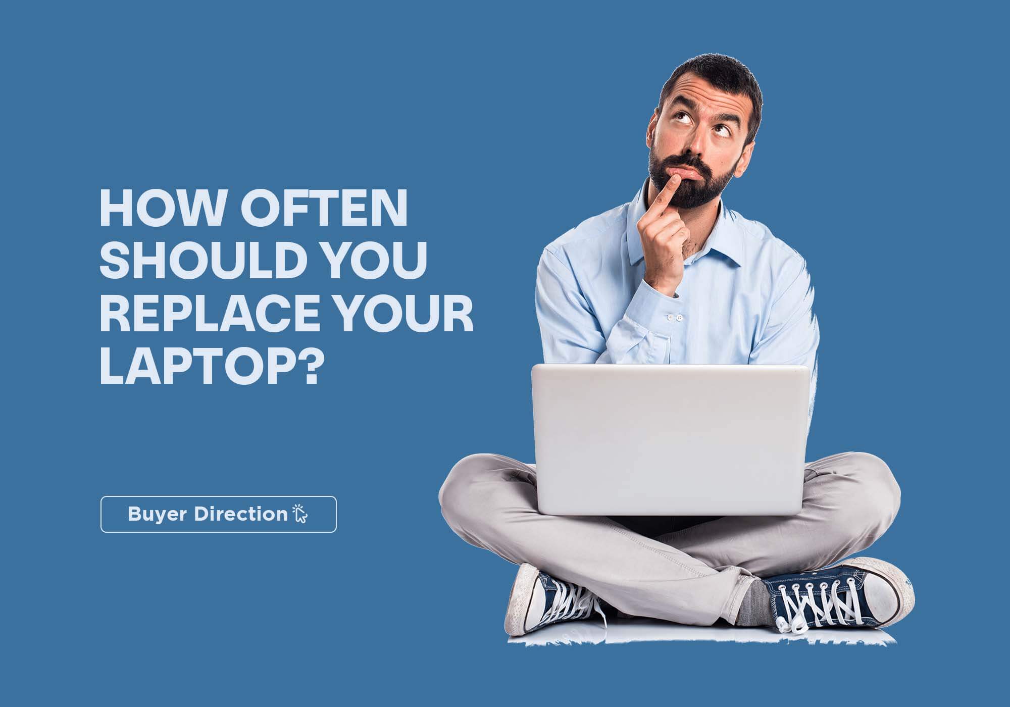 How Often Should You Replace Your Laptop?