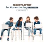 10 Best Laptops For Homeschooling - Buying Guide