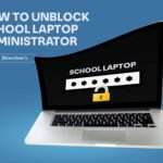How to Unblock School Laptop Administrator - Buyer Direction