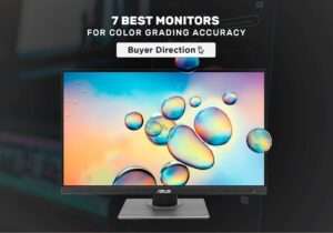 7 Best Monitors for Color Grading Accuracy