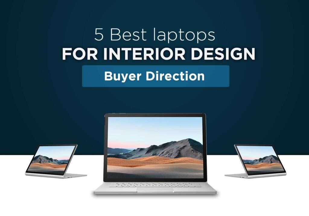 5 Best Laptops For Interior Design In 2022 » Buyer Direction