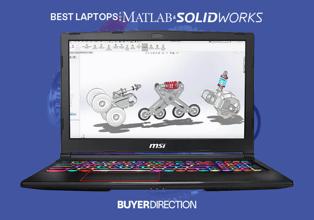 7 Best Laptops For Matlab & Solidworks