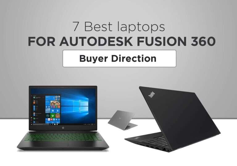7 Best Laptops for Autodesk Fusion 360 – Buyer Guide 2022