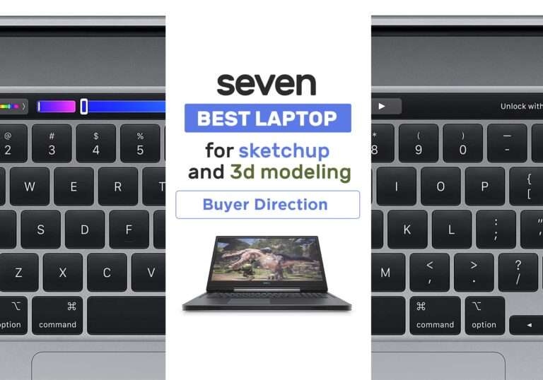 7 Best laptop for SketchUp and 3D Modeling In 2022
