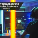 Best Budget Gaming Monitor For Pro Gamers