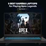 5 Best Gaming Laptops for Playing Apex Legends